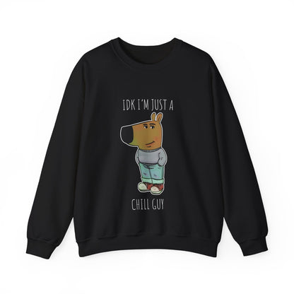 Idk I'm Just A Chill Guy Sweatshirt