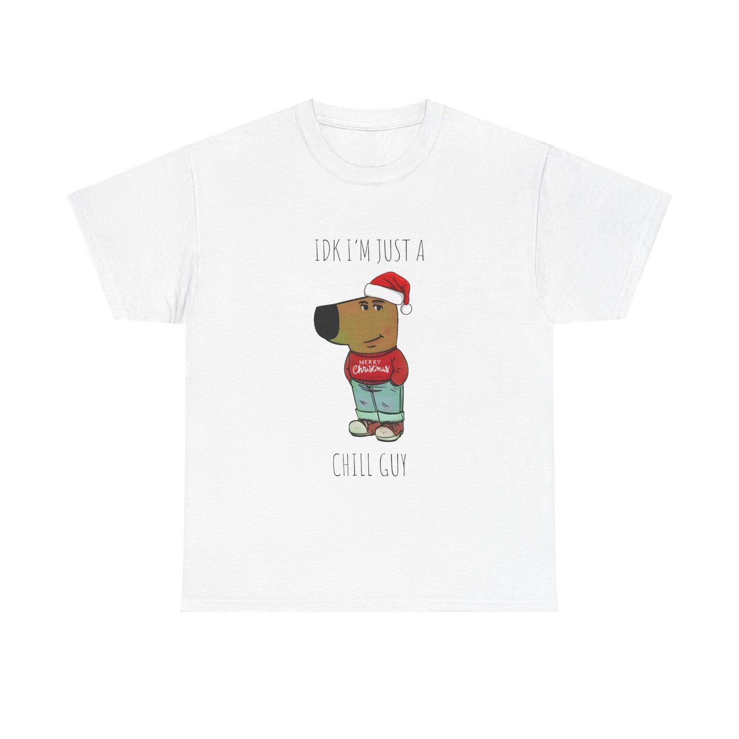 Idk I'm Just A Chill Guy T-shirt | Christmas Edition