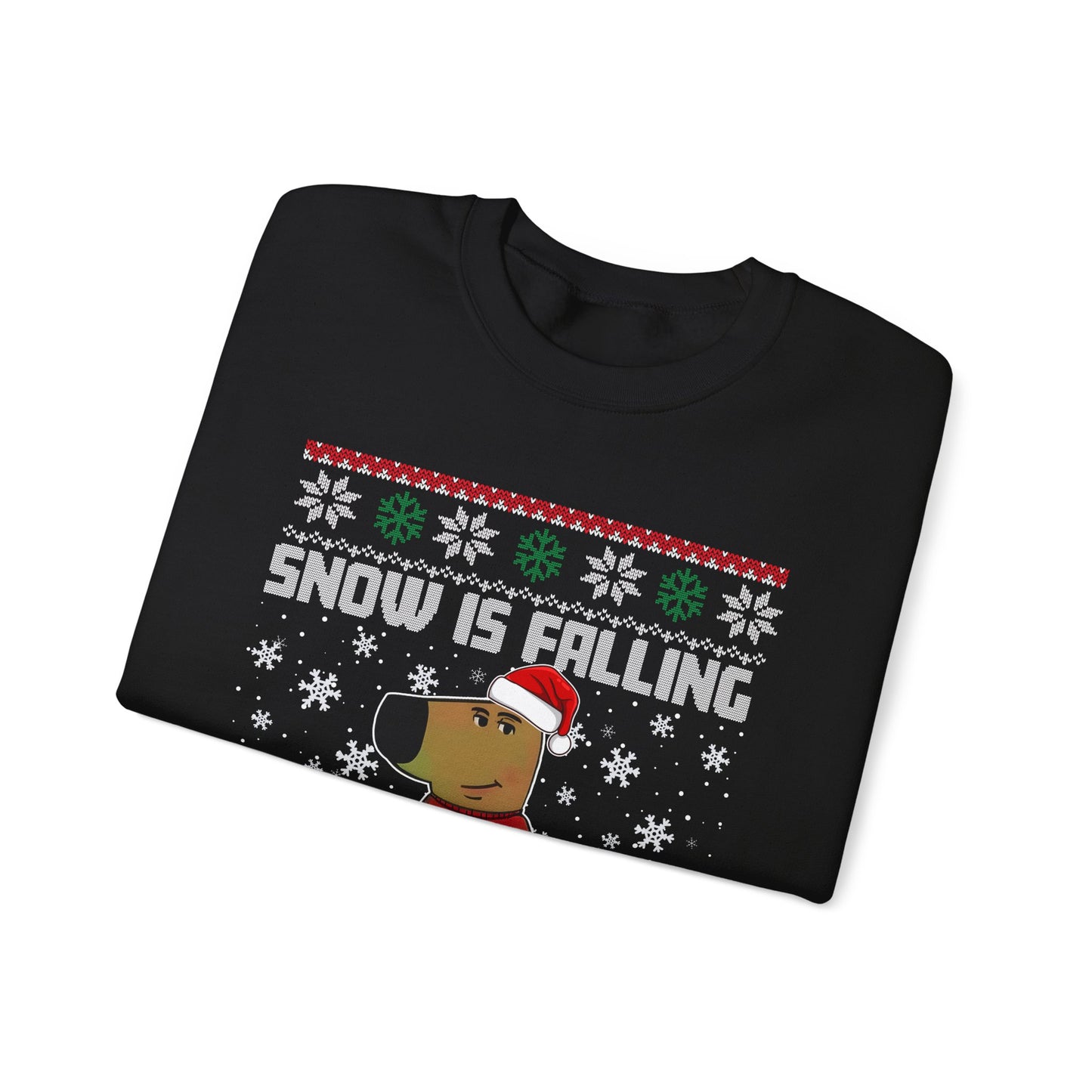 Snow Is Falling Chill Is Calling Sweatshirt