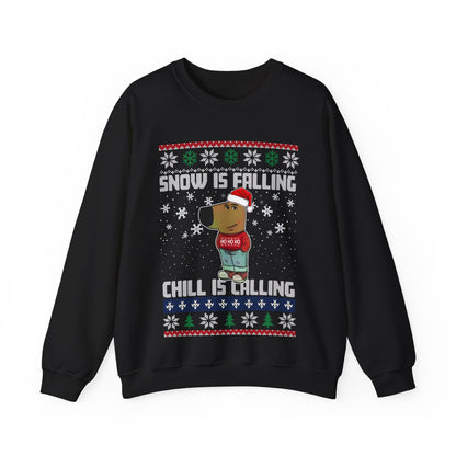 Snow Is Falling Chill Is Calling Sweatshirt